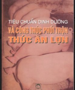 Tiêu chuẩn dinh dưỡng và Công thức phối trộn thức ăn cho lợn