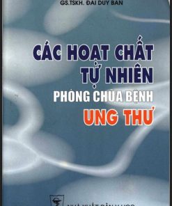 các hoạt chất tự nhiên phòng chữa bệnh ung thư