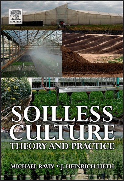 Soilless Culture Theory and Practice